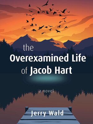cover image of The Overexamined Life of Jacob Hart